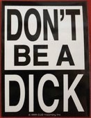 Dont Be A Dick Sticker