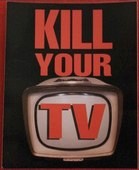 Kill Your TV Sticker